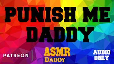 Daddy Disciplines Disobedient Whore (Dirty Dom Audio)