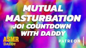 Mutual Masturbation Audio Countdown Instructions from Daddy (ASMR Daddy)
