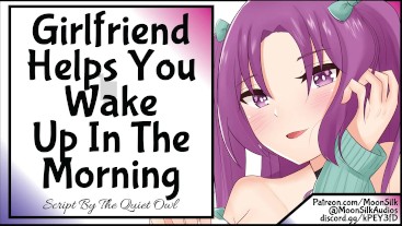 Girlfriend Helps You Wake Up In The Morning